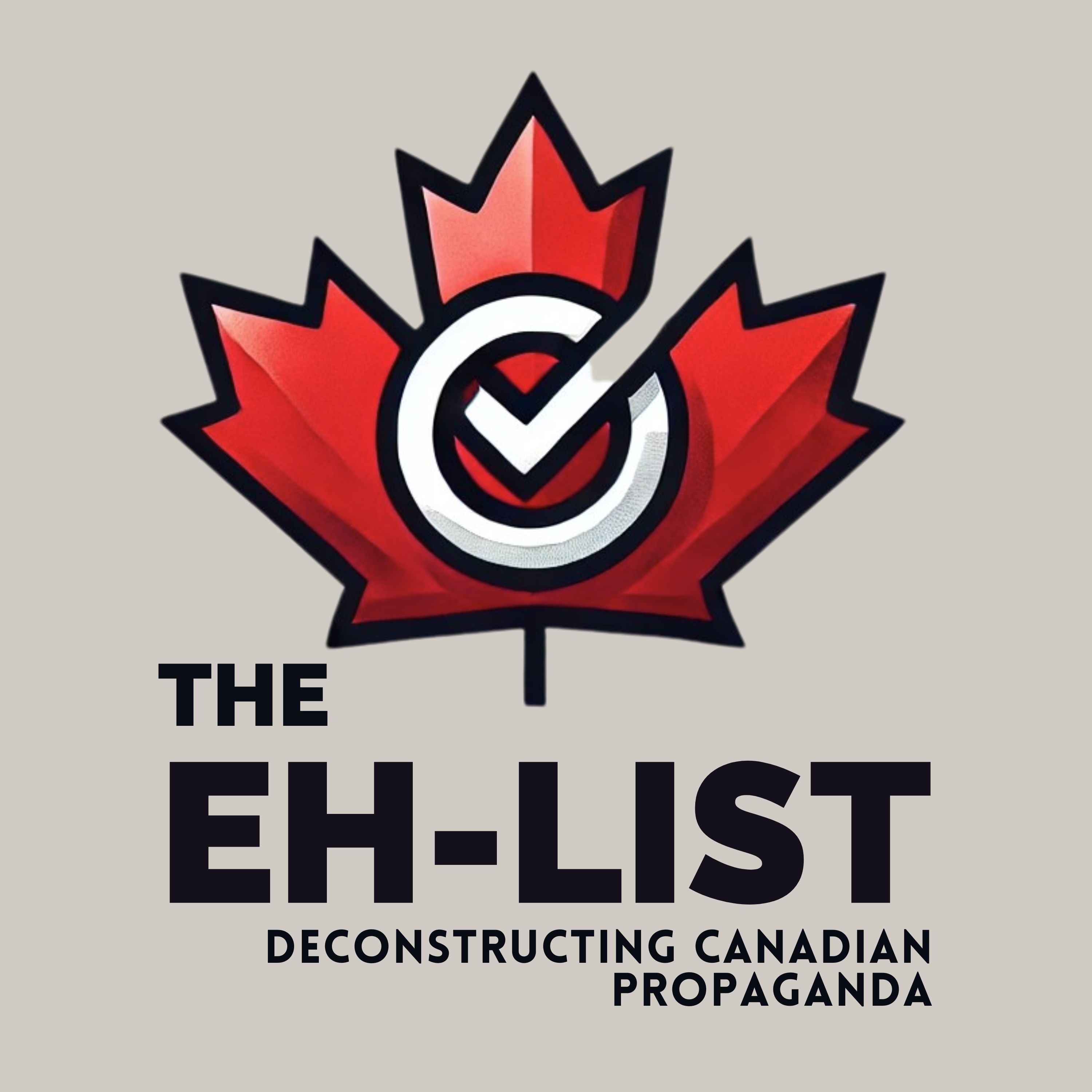 The Eh-List | Deconstructing Canadian Propaganda